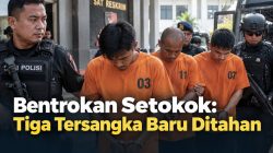 Bentrokan Setokok: Tiga Tersangka Baru Ditahan