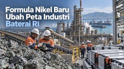 Formula Nikel Baru Ubah Peta Industri Baterai RI
