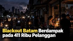Blackout Batam Berdampak pada 411 Ribu Pelanggan